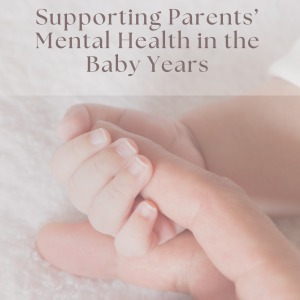 Supporting Parents' Mental Health in the Baby Years E-Book (Launch Price)